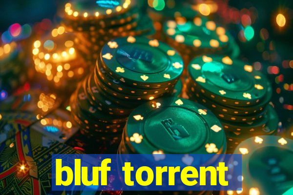 bluf torrent